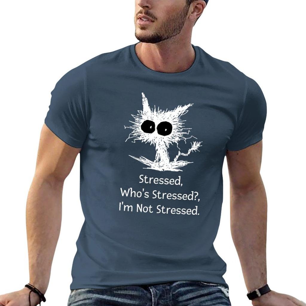 Stressed Whos Stressed Im Not Stressed Funny Cat Tshirt Large Size Basic Casual Tshirt
