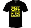 Best Wife In the Galaxy T-shirt