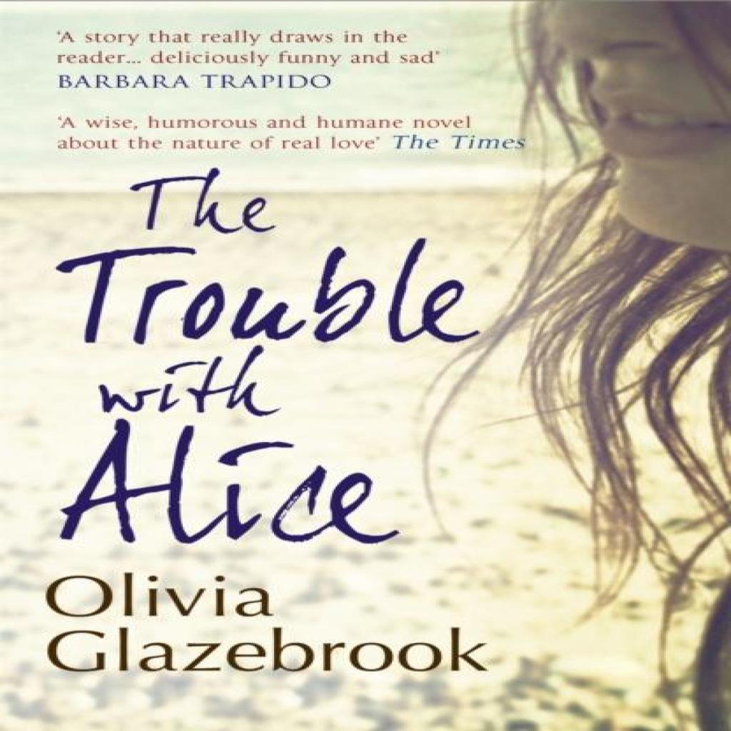 The Trouble with Alice by Olivia Glazebrook Paperback Book 9781907595646