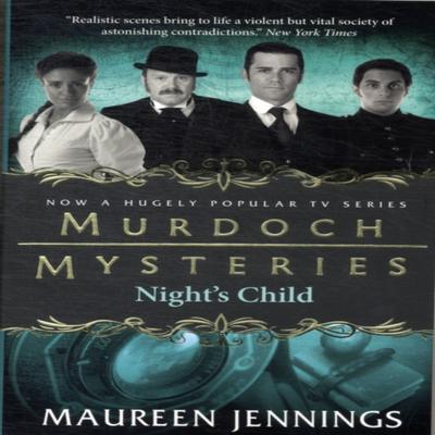 Murdoch Mysteries  Nights Child by Maureen Jennings Paperback Book 9780857689917