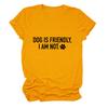 Casual crew neck T-shirt DOG IS FRIENDLY summer comfortable loose short-sleeved top
