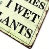 Funny Garden Sign - Whimsical "Sometimes I Wet My Plants" Decor for Plant Lovers