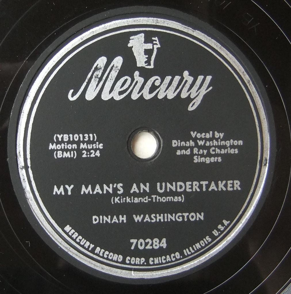 SP 78 RPM DINAH WASHINGTON Since My Man Has Gone And Went My An Undertaker Mercury 70284 / Man's
