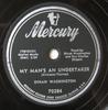 SP 78 RPM DINAH WASHINGTON Since My Man Has Gone And Went My An Undertaker Mercury 70284 / Man's