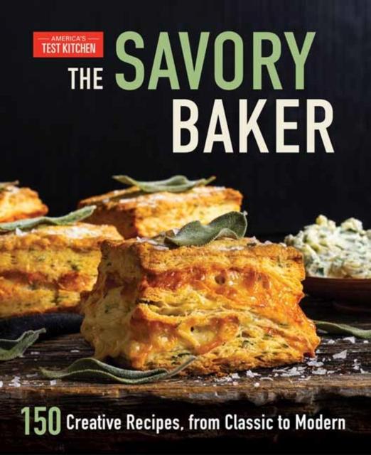 The The Savory Baker : 150 Creative Recipes, from Classic To Modern Book