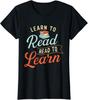 Learn To Read Read To Learn Book Lover Bookworm Ladies039 Crewneck T-Shirt