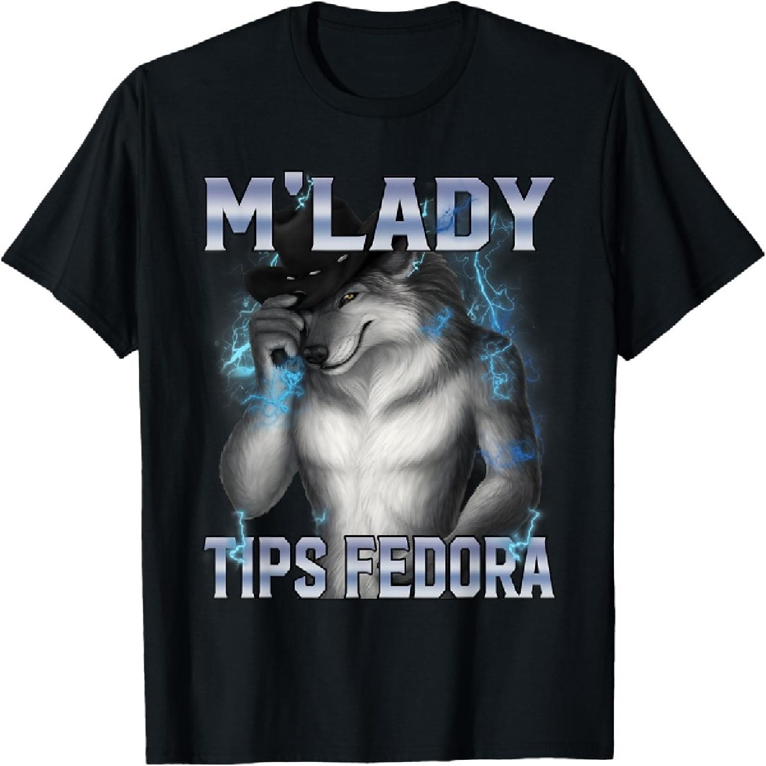 M lady Tips Fedora Funny Werewolf Meme Unhinged Wolf T-Shirt S