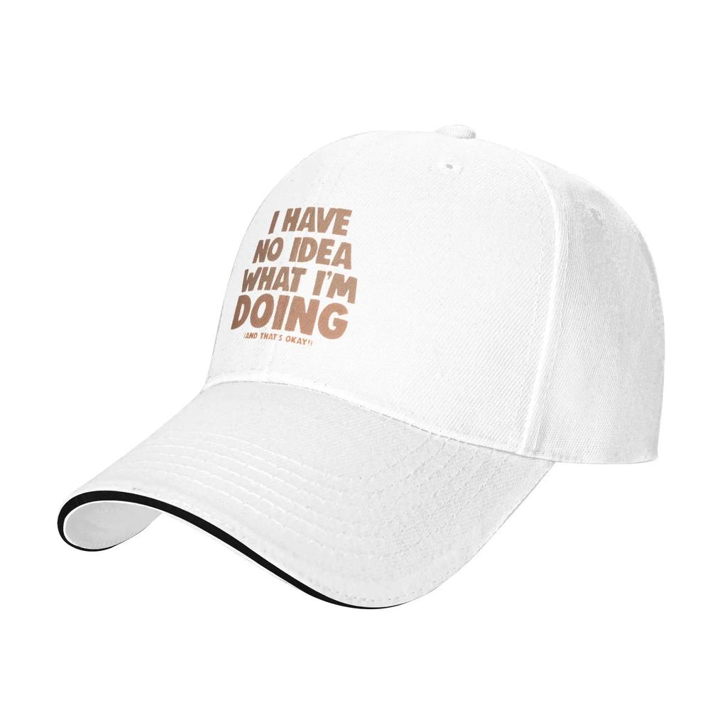 I Have No Idea What Im Doing Baseball Cap  Women Unisex Print Trucker Hat Summer Casual Hiking Fishing Adjustable Baseball Caps
