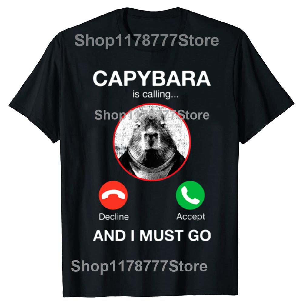 Funny Capybara Is Calling and I Must Go T Shirt Anime Graphic T Shirts Men Womens Cotton Short Sleeves Euro Sized Tee Shirt