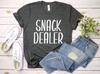 Snack dealer shirt, funny gift for mom, great gift idea for mom, funny mom tee's, funny momma tshirts, mom birthday, mom of young ones