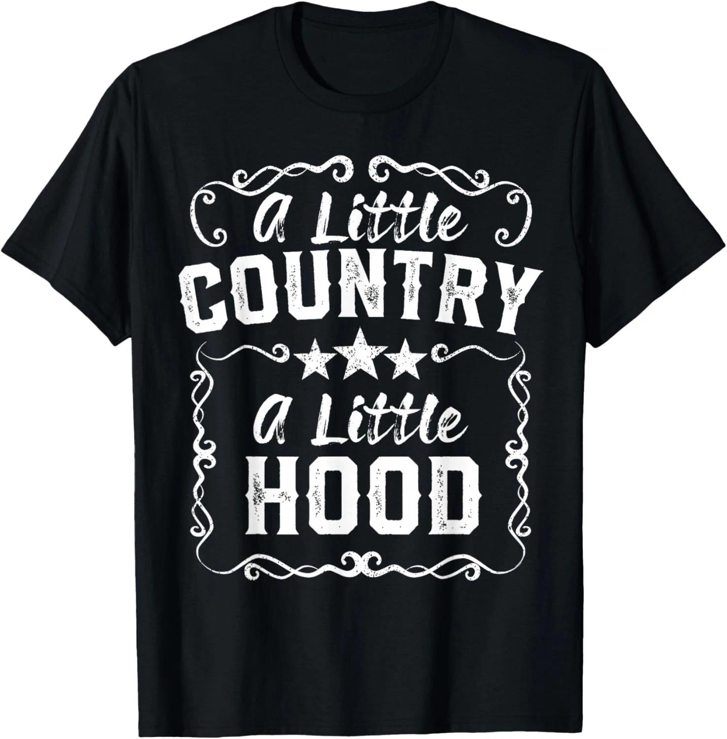 A Little Bit Country A Little Bit Hood Music Concert Gift T-Shirt XL