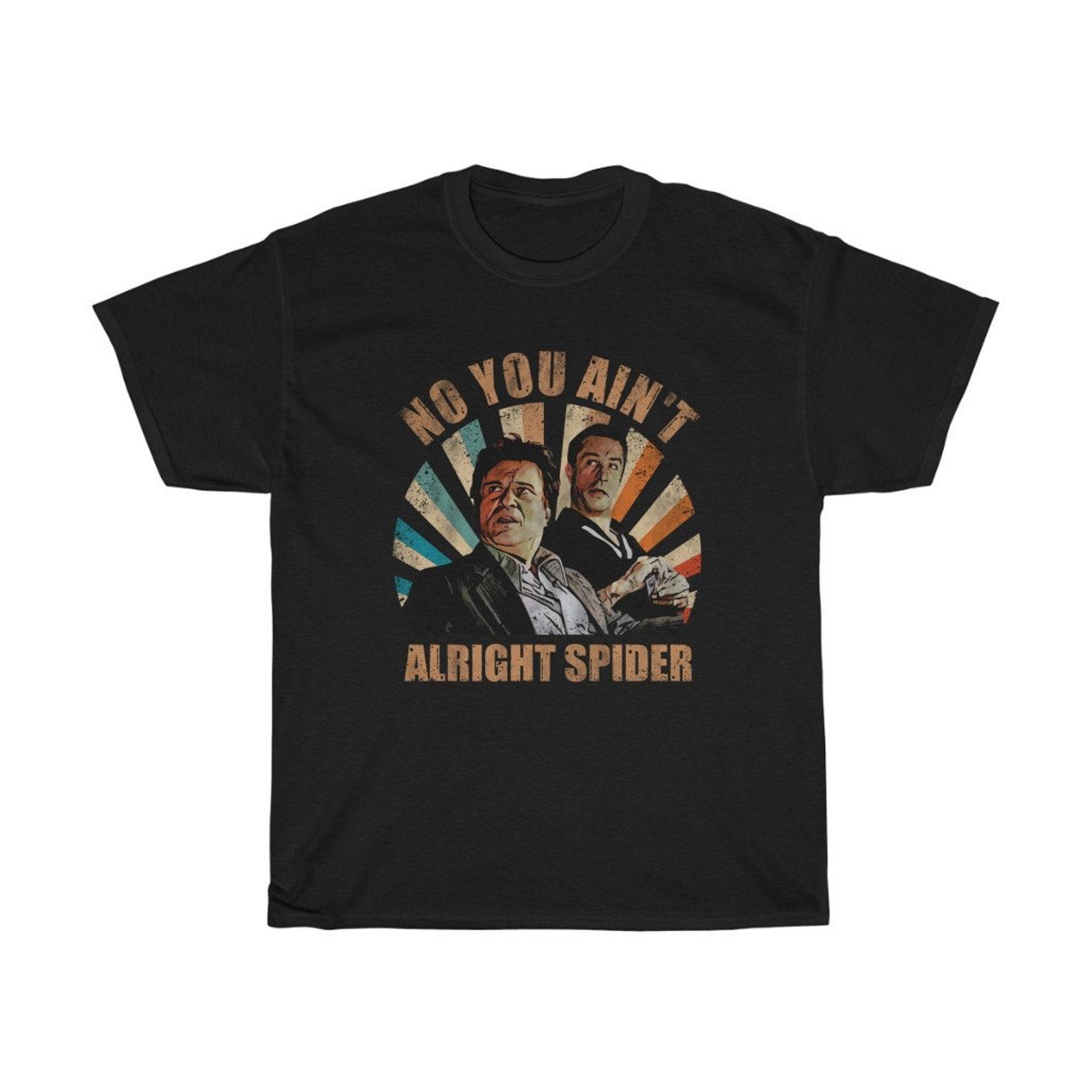 No You Ain t Alright Spider Classic T-Shirt 2XL