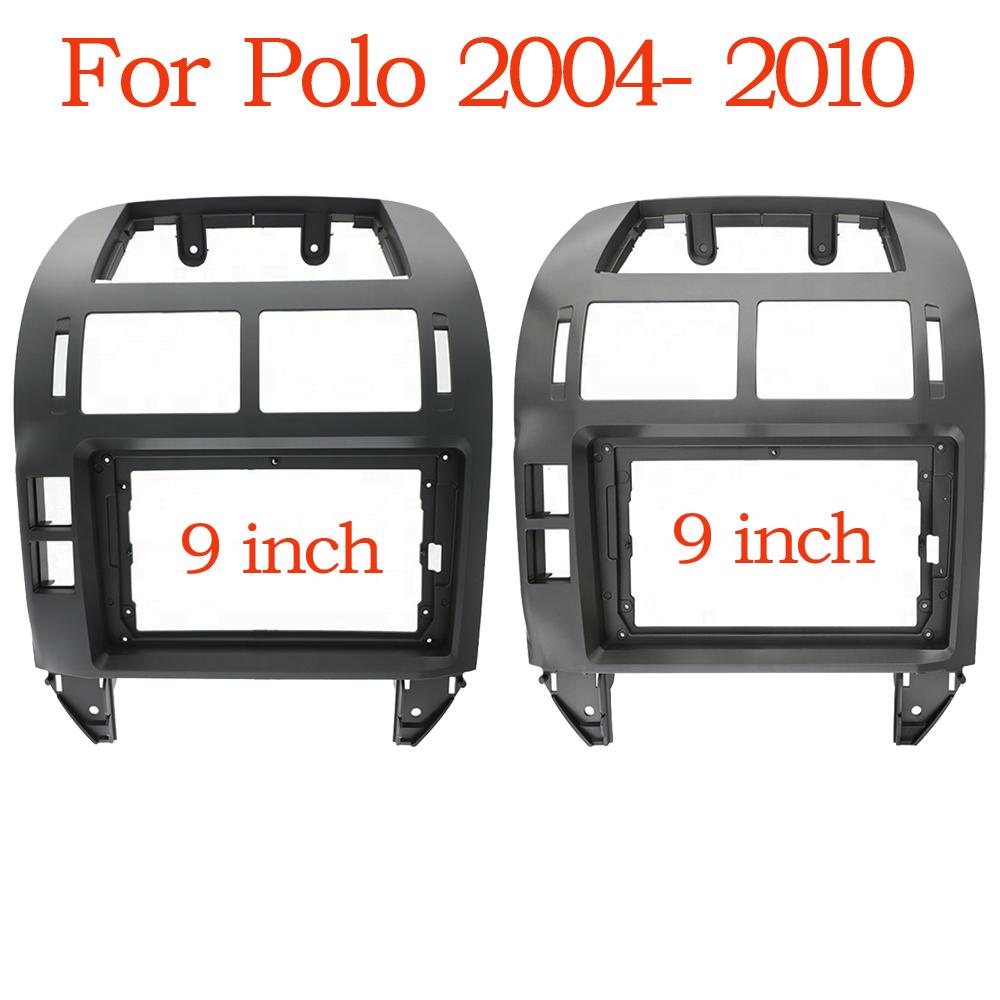 Car Fascia Navigation Fascias Dash Frame Kit For 9" Android Multimedia Player For Polo 2004 2005 2006 2007 2008 2009 2010