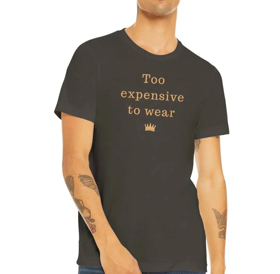 The World s Most Expensive T-Shirt - Soft Tri-Blend Unisex Tee 4XL