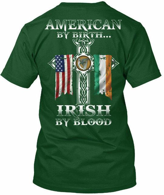 

American By Birth Irish Blood Birth Cotton Crew neck T-Shirt Made in USA S-5XL 2XL