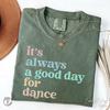 Dance Shirt, Dance Lover T-Shirt, Dancer Apparel Gift, Dance Saying Top, Dance Company Clothes, Competitive Dancer Tee