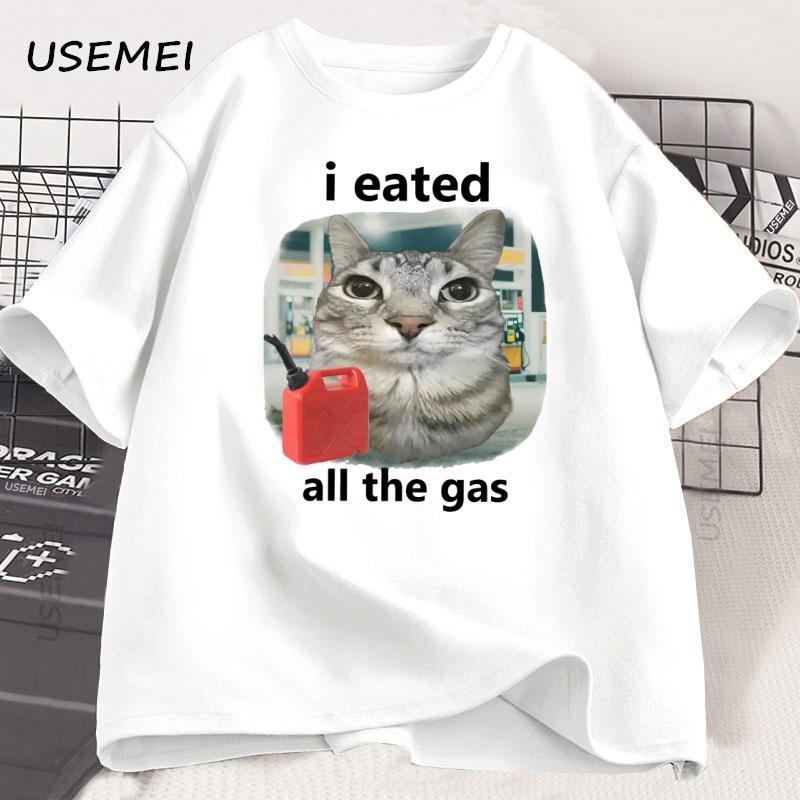 I Eated All The Gas Cat Funny Tshirt Unisex Unisex Funny Unhinged Weird Cat Tshir Humor Animal Graphic Tees Funniest Y2k Clothes