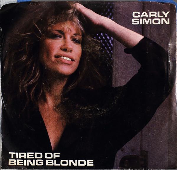 

7inch Record CARLY SIMON Tired Of Being Blonde 3405419PROMO Epic 1985 US Rock Used