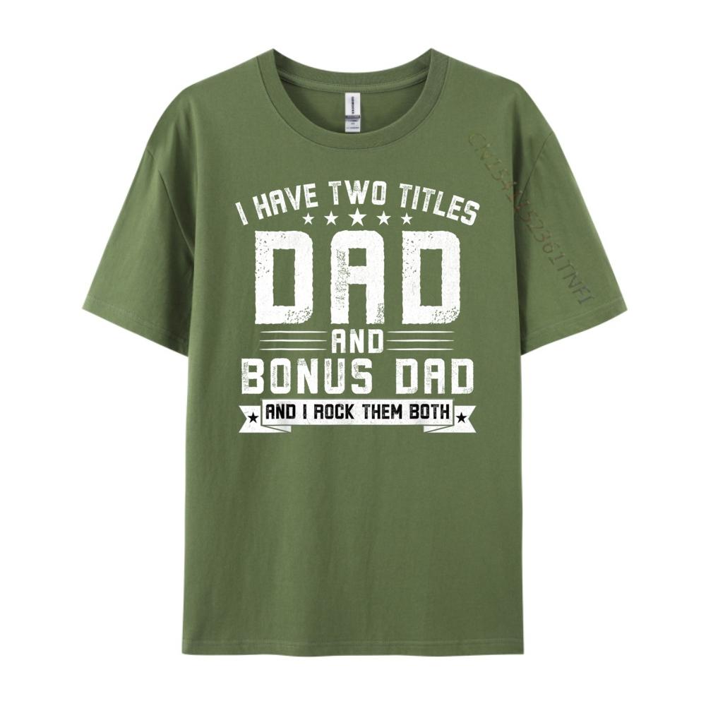 I Have Two Titles Dad And Bonus Dad Funny Dad Fathers Day Luxury T Shirt Halloween Big And Tall