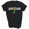 Just Ask Upside Down Pineapple Swinger Unisex Shirt Gift