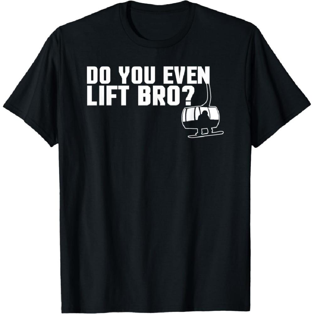 

Funny Do You Even Lift Bro Ski_Snowboard Ski Lift Pun T-Shirt XXXXXL чёрный