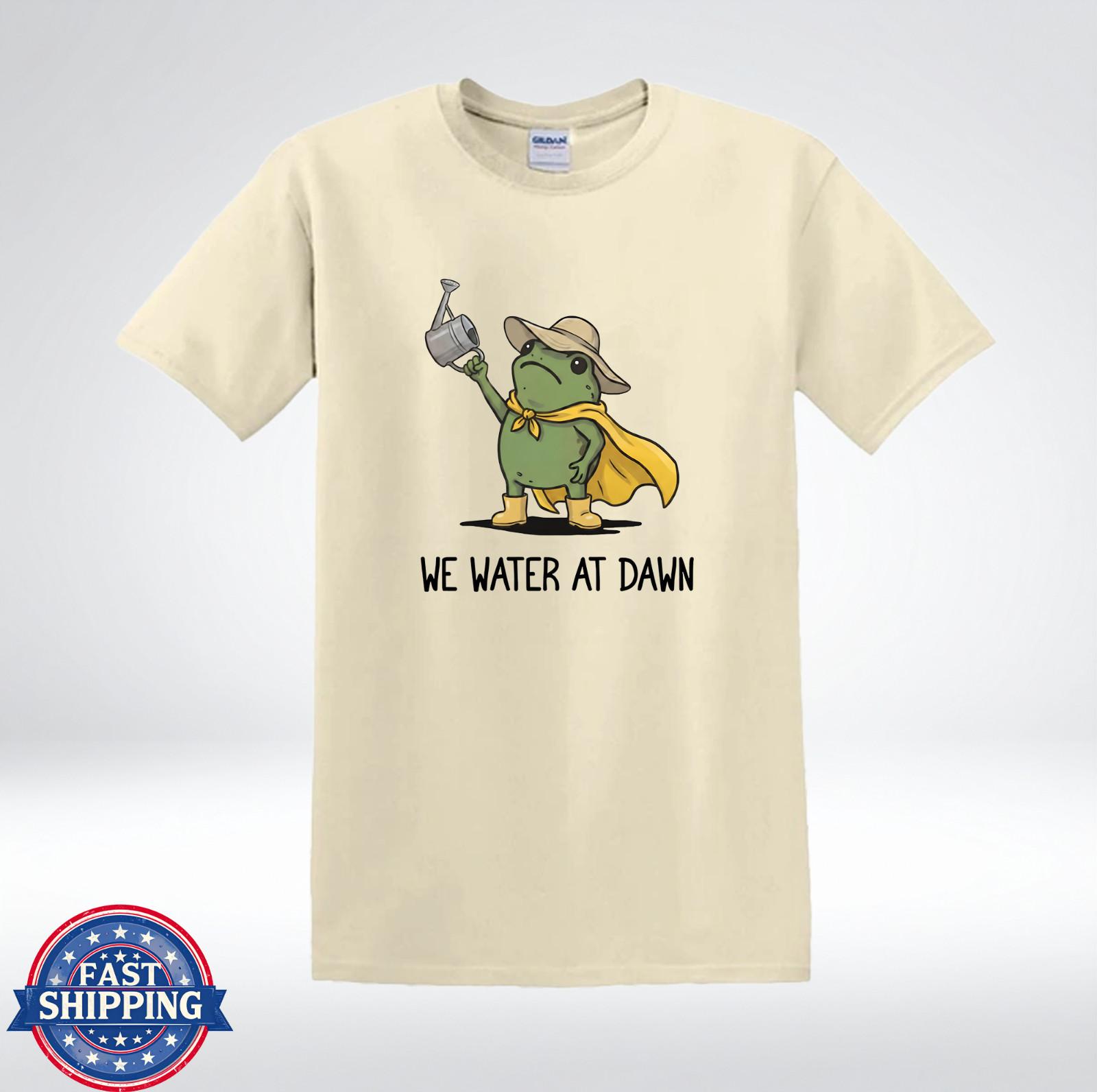 We Water At Dawn Funny Gardening Frog Graphic T-Shirt XL
