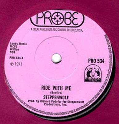 7inch Record STEPPENWOLF - Ride With Me PRO534 Probe 1971 UK Rock Used