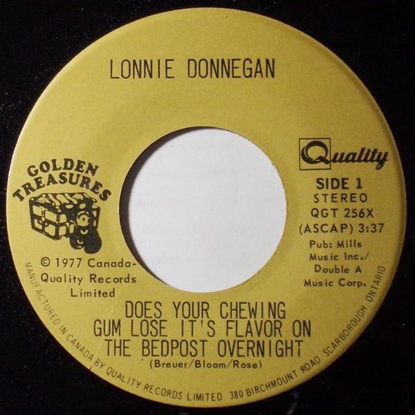 

7inch Record LONNIE DONEGAN Does Your Chewing Gum Lose Its Flav QGT256X Quality 1977 Canada Rock Used