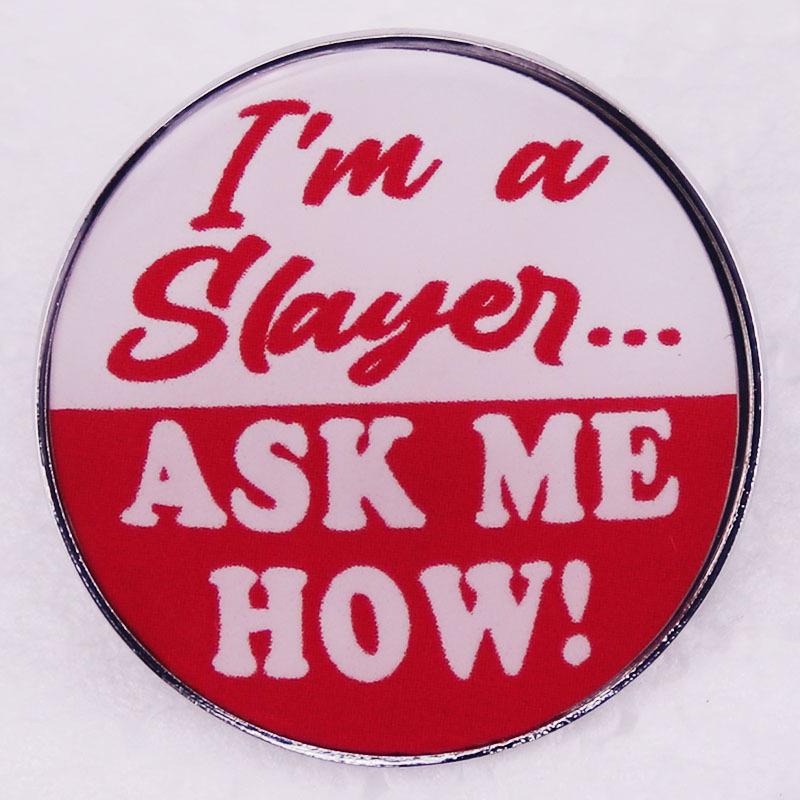 Vampire Hunter Brooch: Ask Me How - Inspired by Buffy