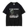 I Am Afraid of Talking To Women T-Shirts Hard Skeleton Meme Unisex Women Print Tee Cotton T Shirt Oversized Short Sleeve Tshirt
