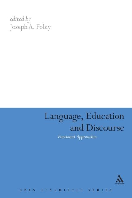 The Language, Education and Discourse : Functional Approaches Book