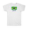 Gift T-Shirt : Brazil Flag Brazilian Country Expat