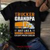 Trucker Grandpa Just Like A Normal Except Much Cooler T Shirt Vintage Washed Casual Stylish Versatile Top For Everyday Wear
