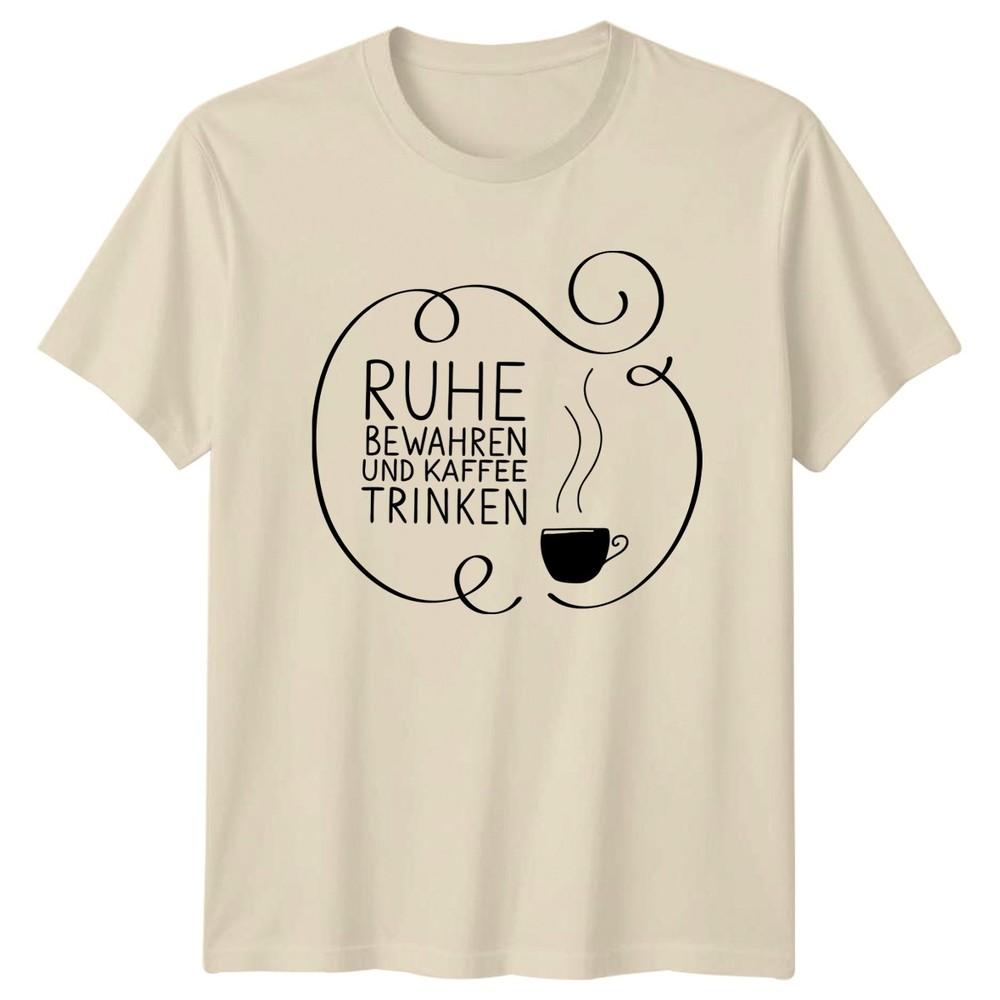 Ruhe Bewahren Und Kaffee Trinken TShirt GerUnisex Slogan Coffee Birthday Gift