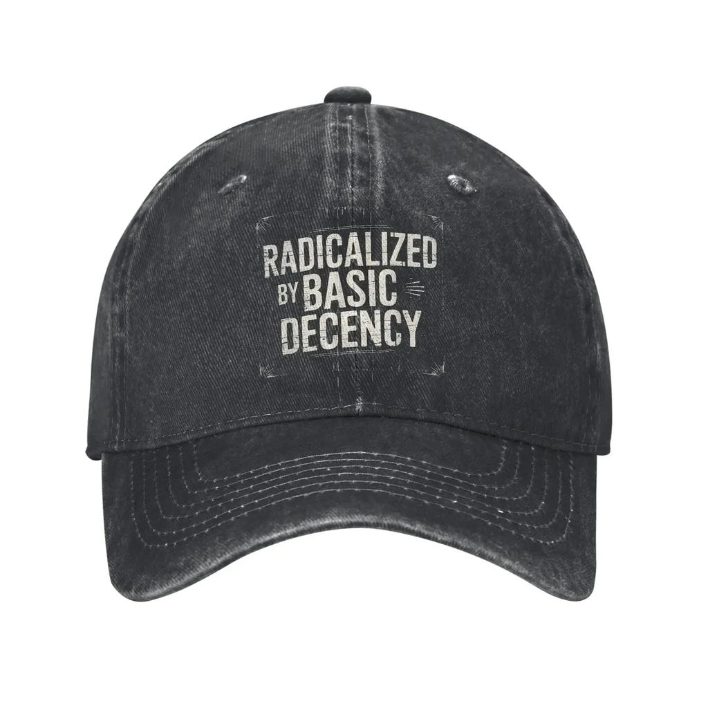 Aradicalized By Basic Decency Funny Social Democracy Sarcastic Quotes Men Baseball Cap Distressed Washed Caps Hat Gift Headwear