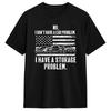 No I Don‘t Have A Car Problem I Have A Storage Problem Cotton T Shirt For  Summer  Y2K Fun T-Shirts Crewneck Hipster Tees