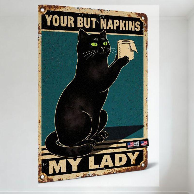 

Vintage Rustic Metal Sign with Black Cat Holding Toilet Paper, Teal Background & YOUR BUT NAPKINS MY LADY Text, USA Made Decor 20x30cm（7.8x11.8inch）
