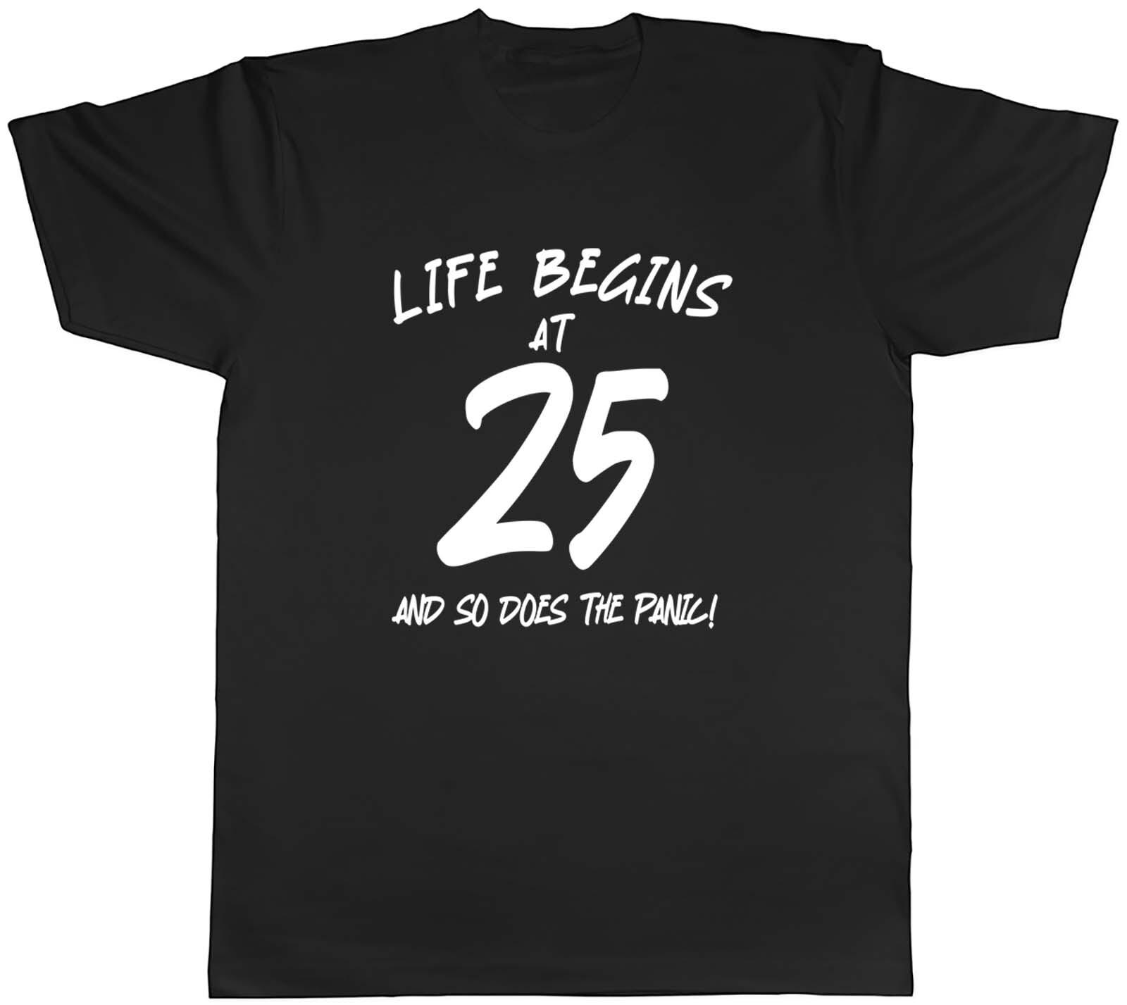 25th Birthday Mens T-Shirt Life Begins at 25 So Does the Panic Tee Gift S