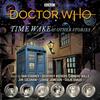 Doctor Who Time Wake Amp Other Stories by BBC Audio CDAudio Book 9781529138740