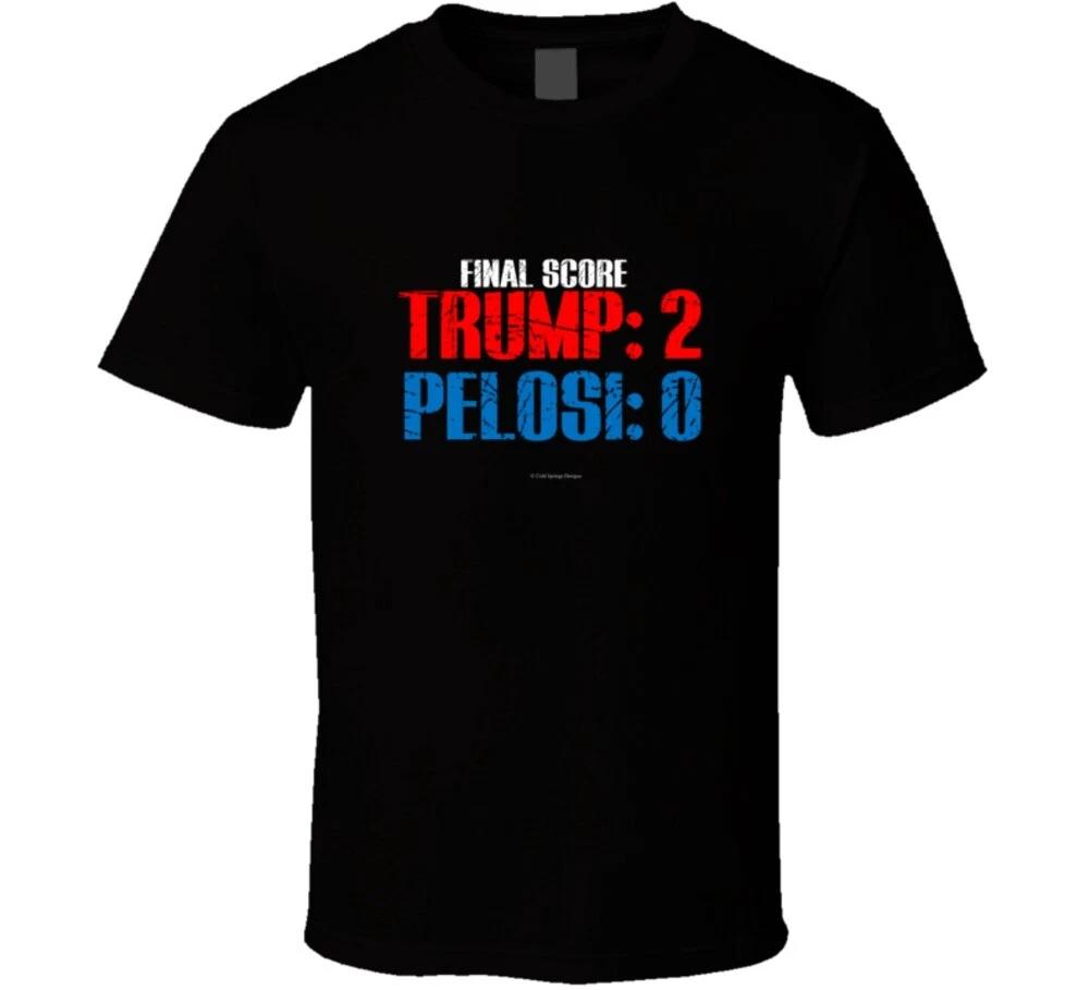 

Final Score Trump 2 Pelosi 0 Funny Impeachment Gift Acquittal T Shirt S
