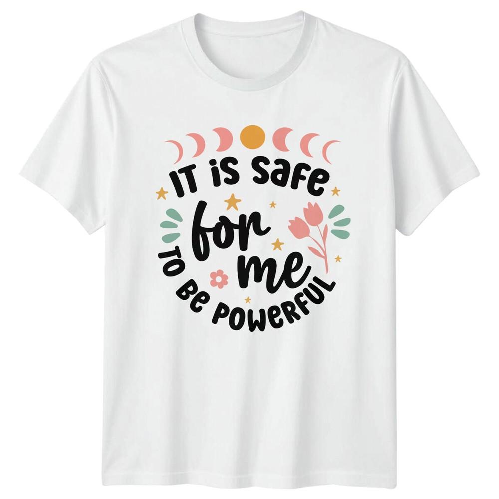 Safe To Be Powerful Text Graphic Design TShirt S