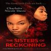 The Sisters of Reckoning Sequel To The Good Luck Girls By... 9781471409318