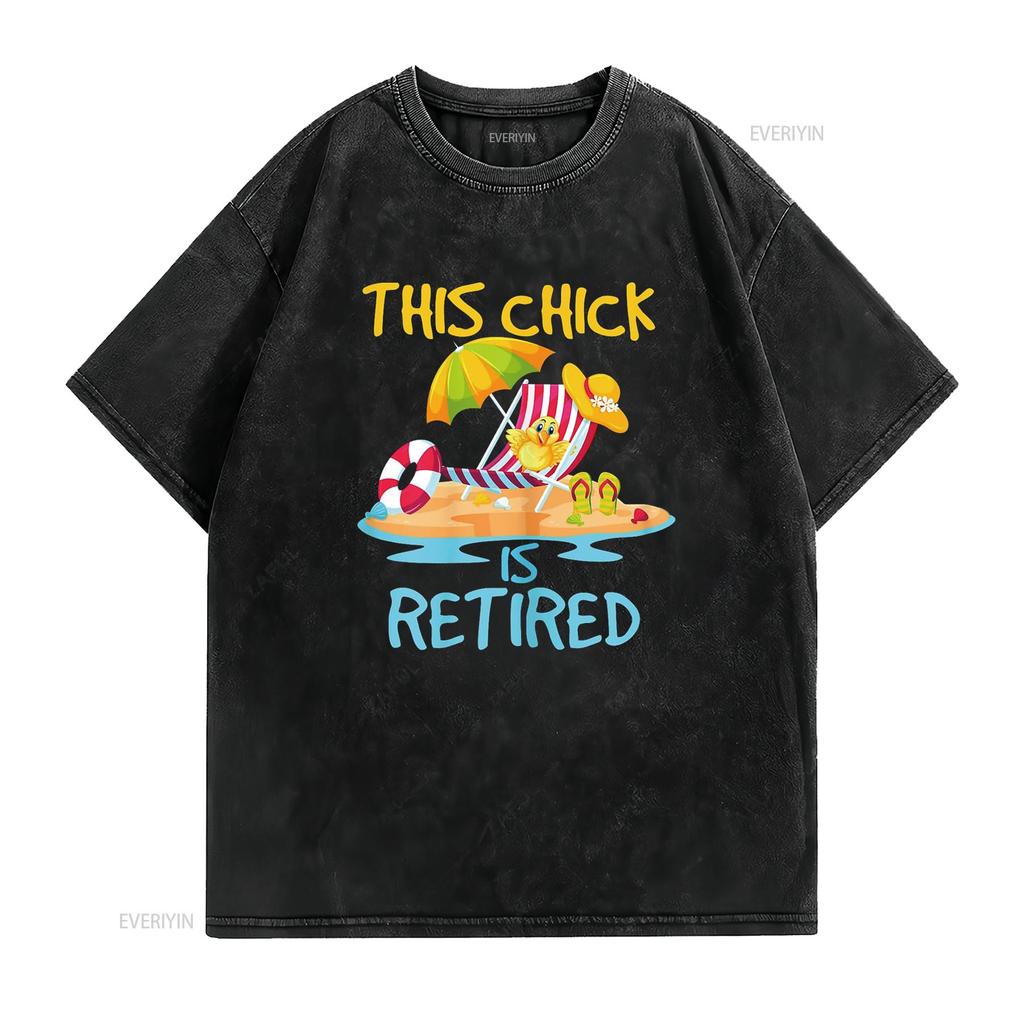 This Chick is retired Women Retirement T Shirt vintage Washed Comfortable fashion Slightly Unisex designer clothes Versatile