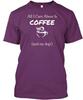 All I Care About Is Coffee And My Dog T Shirt Made In the USA Size S To 5XL
