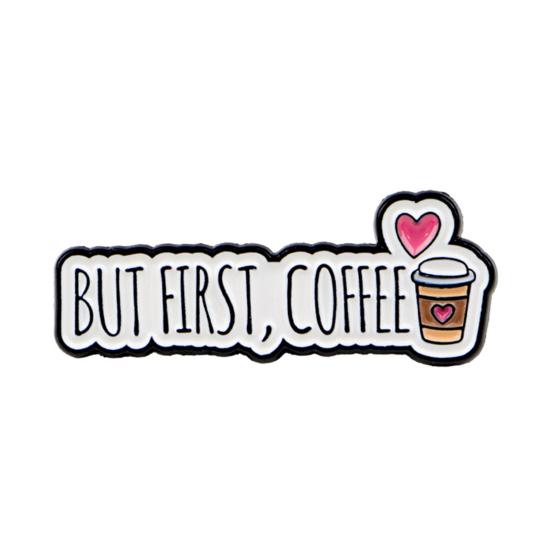 Brooch Pin Coffee Slogan Design Brooch