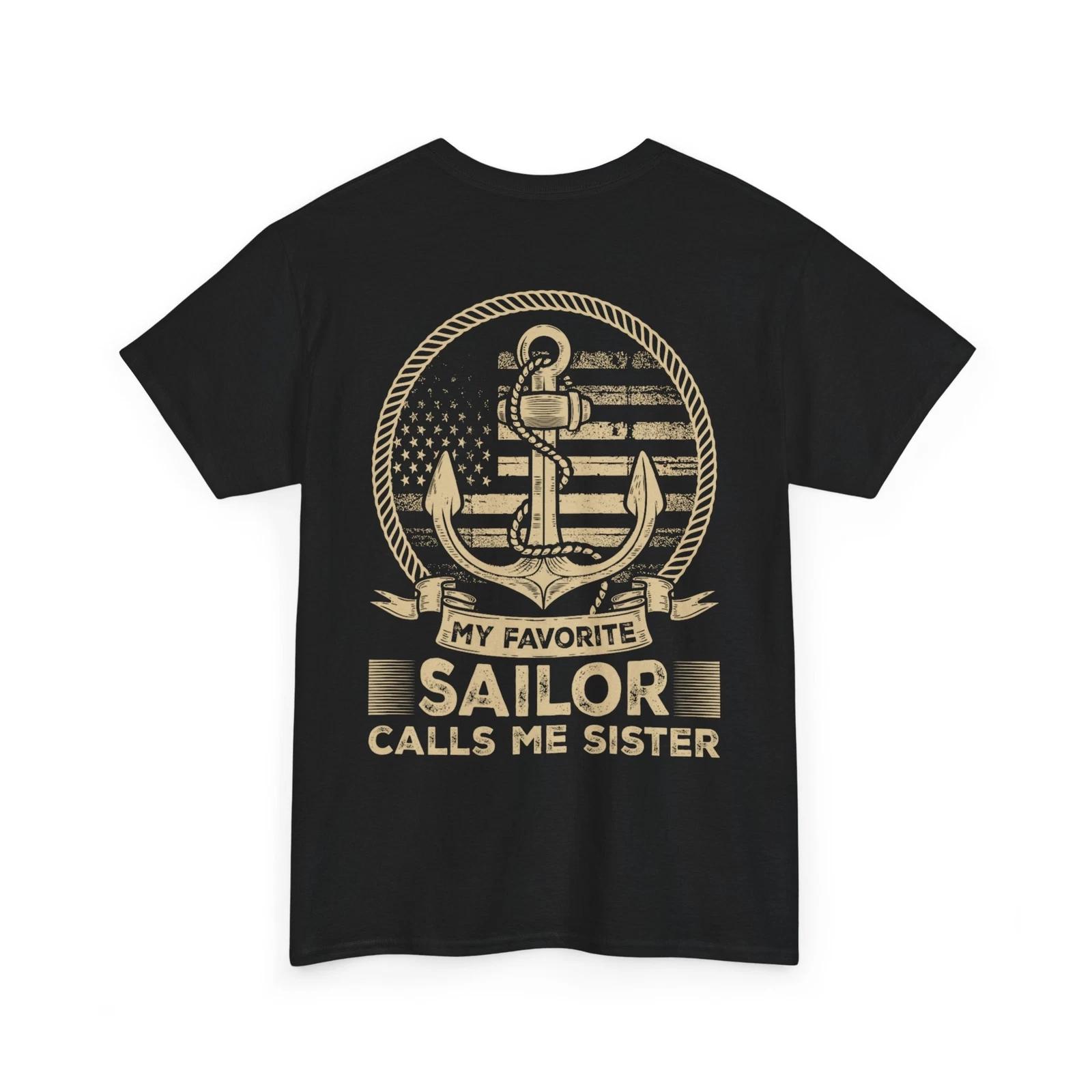 Sailor T-shirt, My Favorite Sailor Calls Me Sister Proud (on Back) 3XL