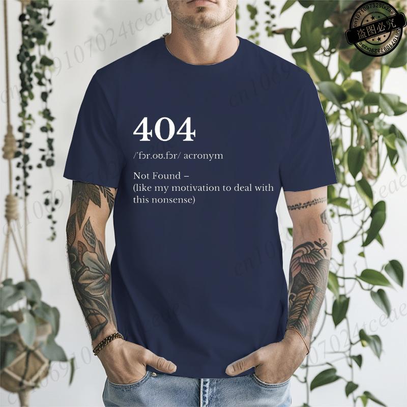 404 Error Printed Mens TShirts Funny Tech Crewneck Shirts Low Motivation TShirts Sarcastic Work Tee Tops Definition Tshirts