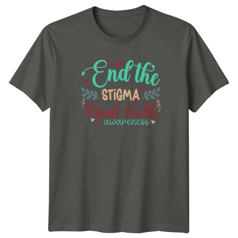 End The Stigma Unisextal Health TShirt Awareness Advocacy Wellbeing Gift S