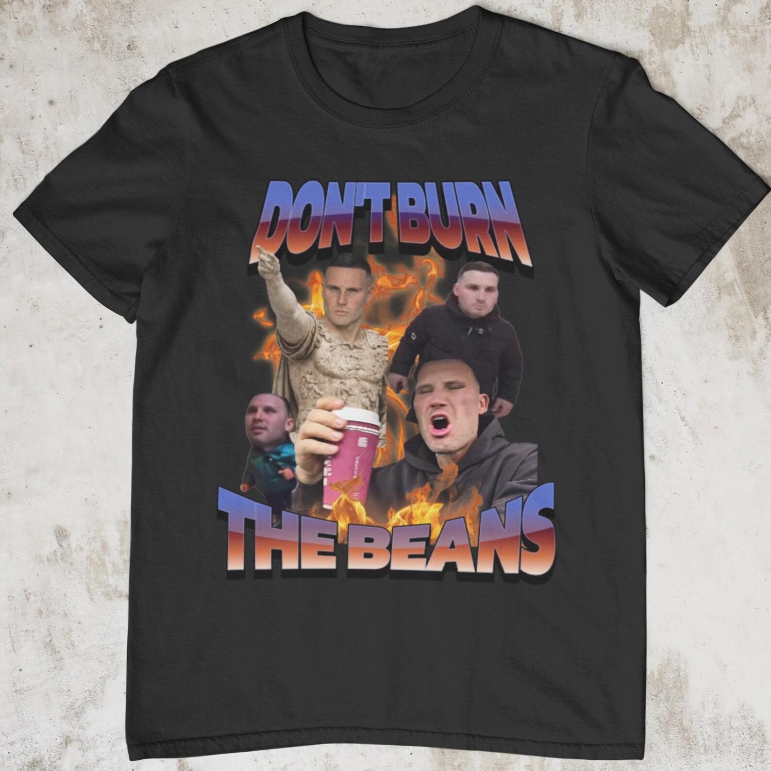 Gymskin Don’t Burn The Beans Shirt, Funny Meme T-Shirt, Viral TikTok Humor Tee, Chaotic Meme Shirt, Gen Z Funny Graphic Tee S