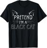 Funny Lazy Easy DIY Halloween Costume Pretend I'm Black Cat T-Shirt